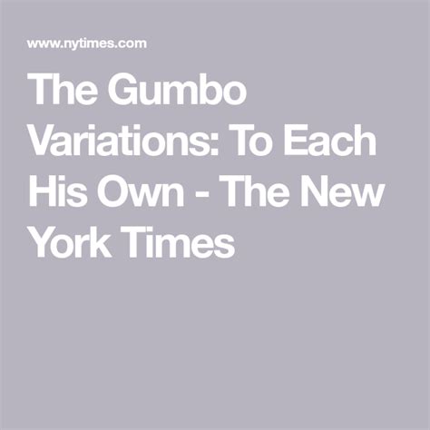 The Gumbo Variations: To Each His Own (Published 2000)