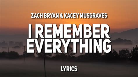 Zach Bryan - I Remember Everything (feat. Kacey Musgraves) (Lyrics ...