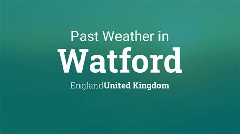 Past Weather in Watford, England, United Kingdom — Yesterday or Further ...