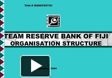 PPT – TEAM RESERVE BANK OF FIJI ORGANISATION STRUCTURE PowerPoint presentation | free to view ...