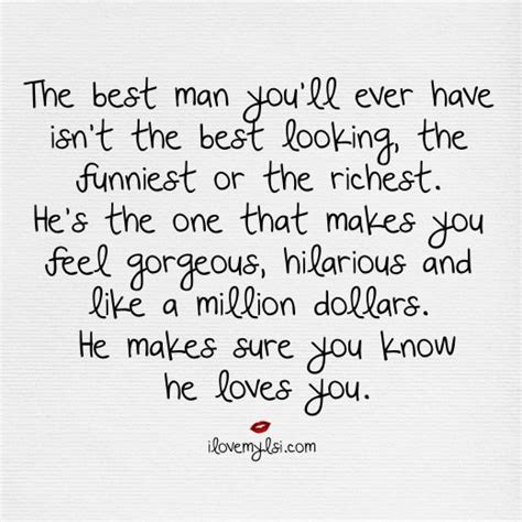 The best man you‘ll ever have in your life isn’t the best looking or ...