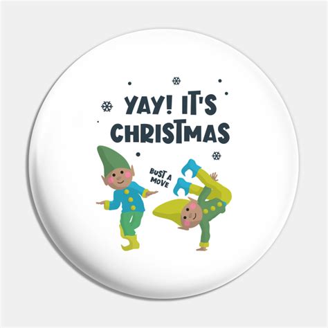 Yay, It's Christmas - Dancing Elves in Blue Snow - Elves - Pin | TeePublic