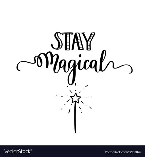 Stay magical calligraphy motivational quote Vector Image