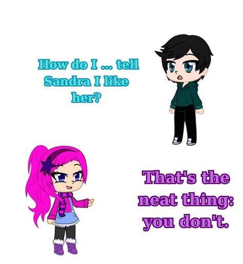 Gacha Club Meme: That's the Neat Part, You Don't by FloraHeart140 on DeviantArt