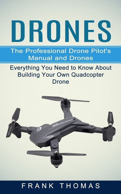 Drones : The Professional Drone Pilot's Manual and Drones (Everything ...