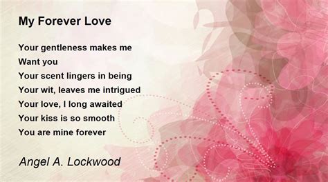 My Forever Love Poem by Angel A. Lockwood - Poem Hunter