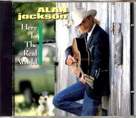 Alan Jackson – Here In The Real World (Pitman Pressing, CD) - Discogs