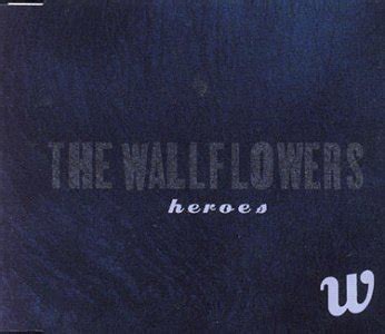 The Wallflowers – "Heroes" Lyrics | Genius Lyrics