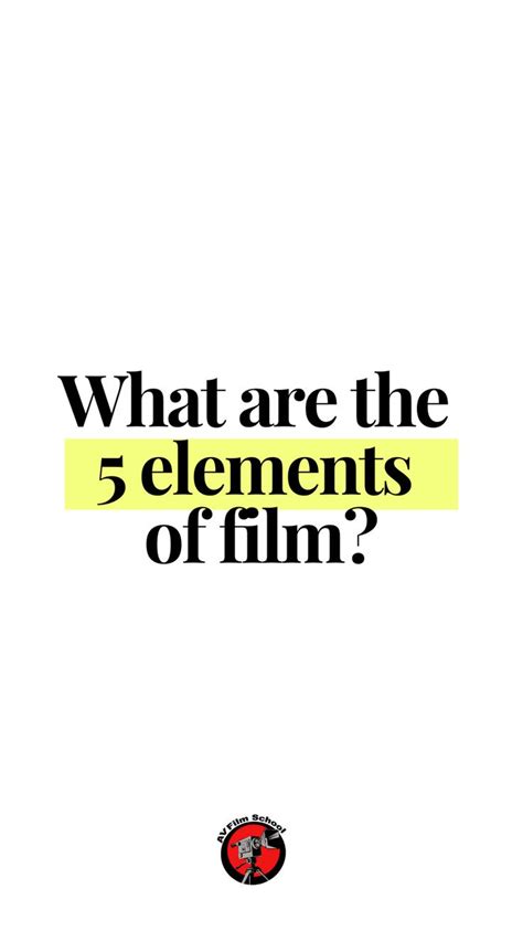 What Are The Five Elements Of Film | Elements of film, Film, Cinematography