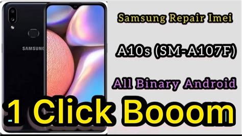 Samsung A10s (SM-A107F) U8 U9 Repair Imei Witout Root Android 10/11 ...