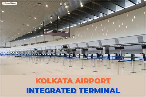 Ultimate Guide to Kolkata Airport Integrated Terminal