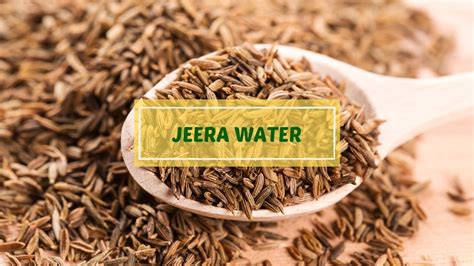 Jeera Water Benefits, Uses & Side Effects - Ayur Times