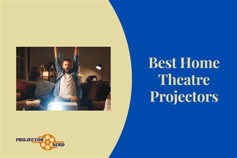 Best Home Theatre Projectors of 2021 - Buyers Guide