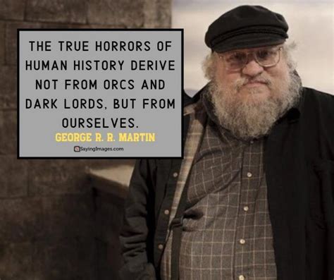 30 George R. R. Martin Quotes on Keeping the Fantasy Alive | Quotes by famous people, Life ...