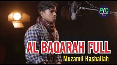 Muzammil Hasballah Surah Al Baqarah (2018) | سورة البقرة - YouTube