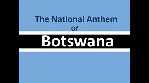 The National Anthem of Botswana Instrumental with lyrics - YouTube