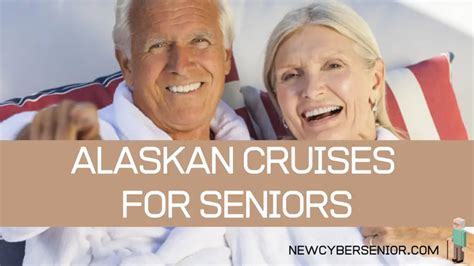 Top 10 Alaskan Cruises For Seniors | New Cyber Senior