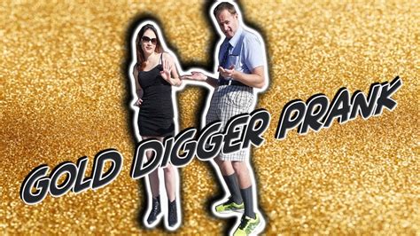 AMAZING Gold digger prank!!! - YouTube