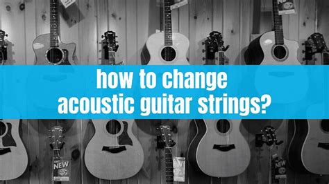 How To Change Acoustic Guitar Strings: An Ultimate Step By Step Guide | TunersRead