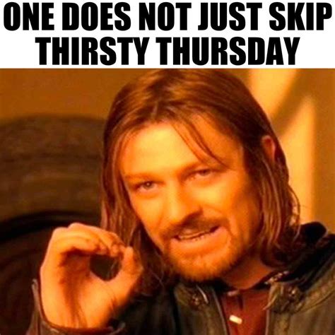 Thirsty Thursday Memes