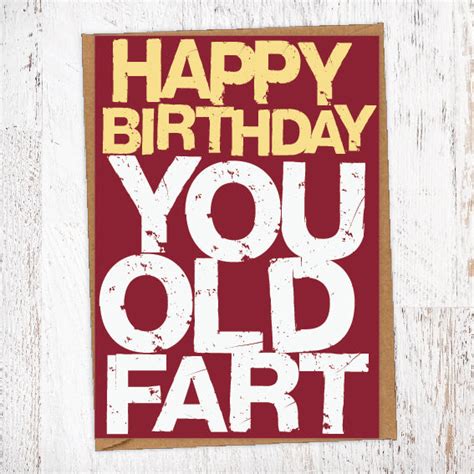 Happy Birthday You Old Fart Birthday Card Blunt Card – A Local Radgie