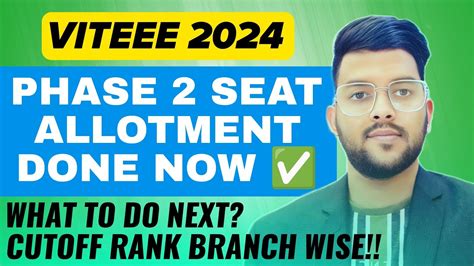 VITEEE 2024 Phase 2 Seat allotment done now | What to do next ...