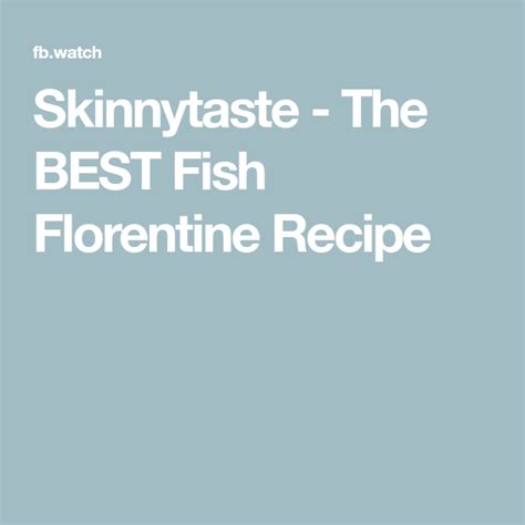 Skinnytaste - The BEST Fish Florentine Recipe | Fish florentine recipe, Florentines recipe, Recipes