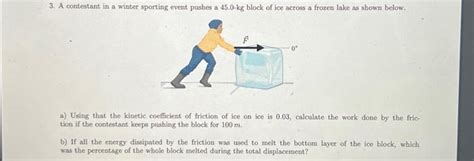 Solved a) Using that the kinetic coefficient of friction of | Chegg.com