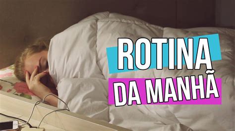 Rotina Da Manha Pernas