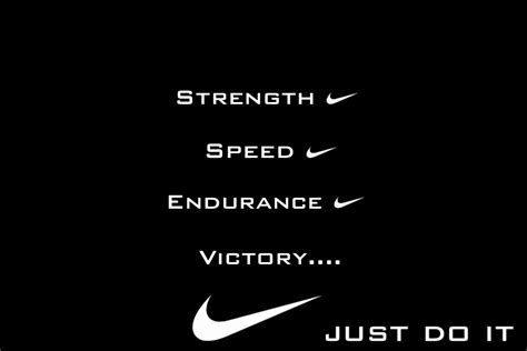 Slogan. "Just do it" is a slogan and catchphrase by Nike. This advertisement shows how Nike ...