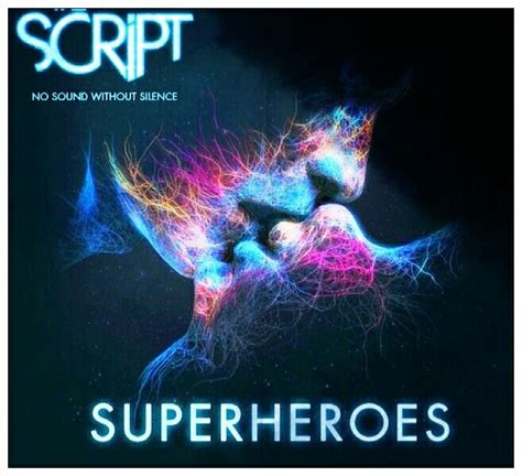 The Script Superheroes Song