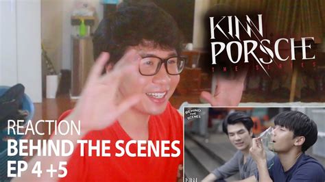 [REACTION] BEHIND THE SCENES KinnPorsche EP 4 + 5 | KinnPorscheGameOn ...