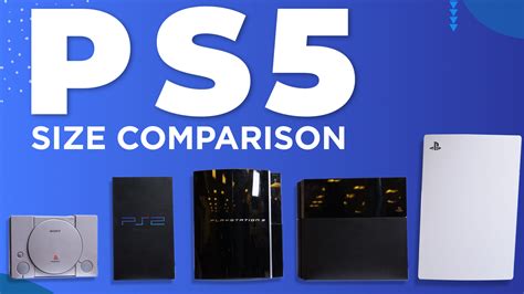 Here's how the PS5 sizes up to previous PlayStation consoles ...