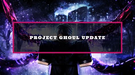 Roblox Project Ghoul Kakuja update patch notes released - Try Hard Guides