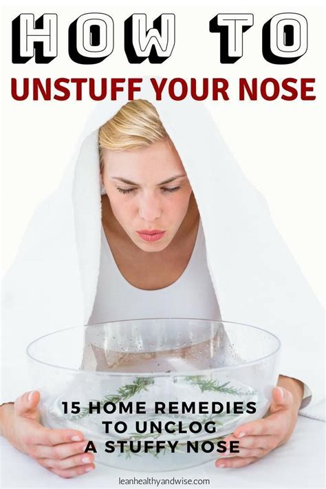 How to Unstuff Your Nose: 15 Home Remedies to Unclog Stuffy Nose ...