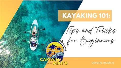 Kayaking 101: Tips and Tricks for Beginners | Captain Mike's