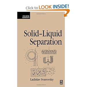 Solid-Liquid Separation, Fourth Edition: Ladislav Svarovsky ...