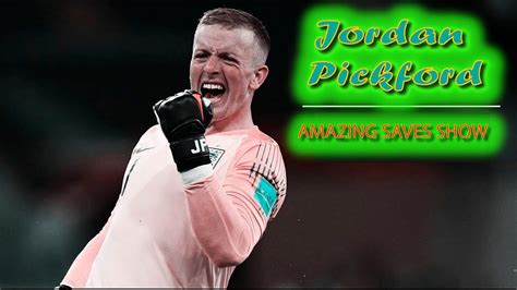 Jordan Pickford AMAZING SAVES SHOW - HD - YouTube