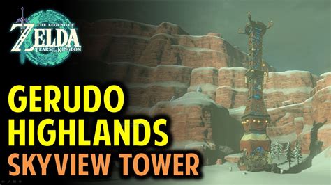 How to Unlock Gerudo Highlands Skyview Tower | Legend of Zelda: Tears of the Kingdom - YouTube