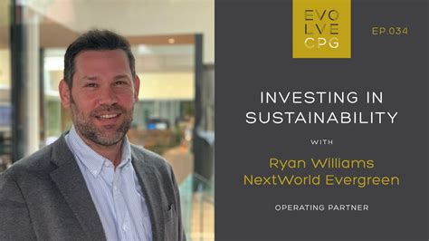 Investing in Sustainability with Ryan Williams of NextWorld Evergreen