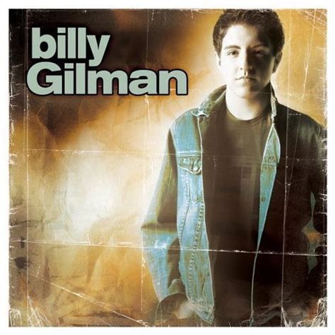 Billy Gilman - Billy Gilman Lyrics and Tracklist | Genius