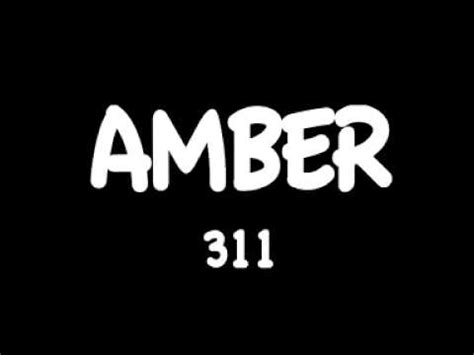 amber 311 w/ lyrics - YouTube