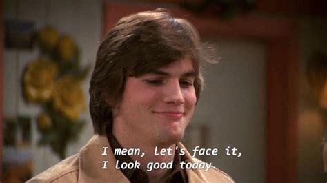 michael kelso | That 70s show quotes, That 70s show, Film quotes