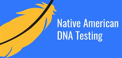 What is the Best DNA Test for Native American Ancestry?