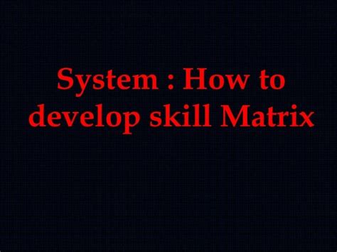 Skill matrix