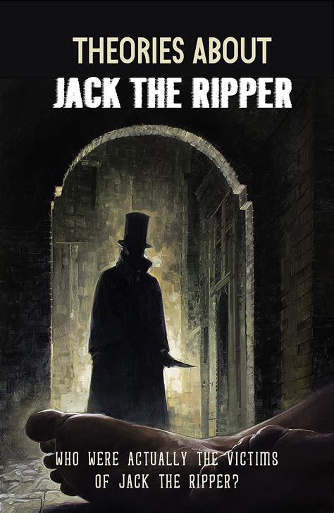 Theories About Jack The Ripper: Who Were Actually The Victims Of Jack ...