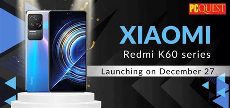 Xiaomi will Launch Redmi K60 Series