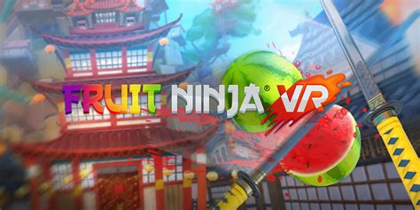 Fruit Ninja VR: Recensione (PSVR, HTC Vive, Oculus Rift) - I Love Videogames