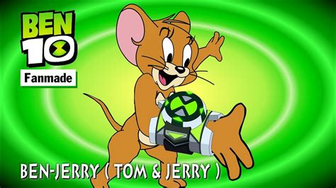 NMT Cartoon | Ben 10 Jerry ( Tom & Jerry ) | Fanmade Transformation - YouTube