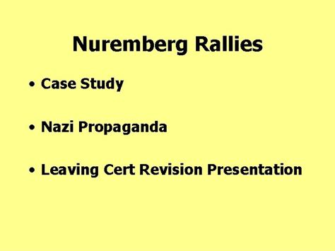 Nuremberg Rallies Case Study Nazi Propaganda Leaving Cert